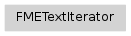 Inheritance diagram of fmeobjects.FMETextIterator